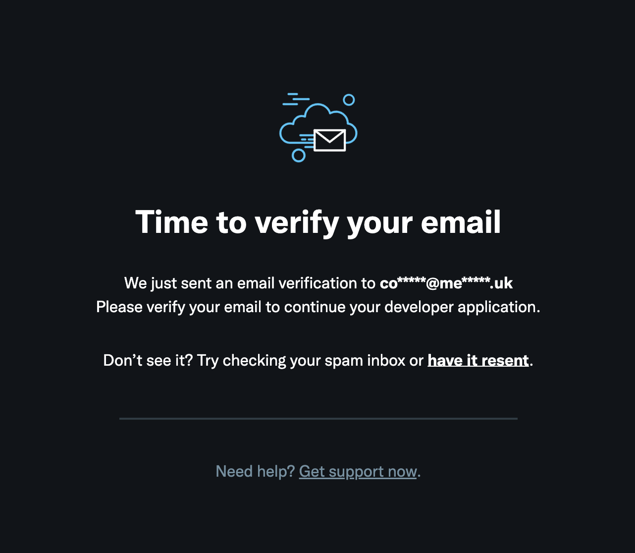 Confirmation screen says Time to verify your email and asks you to find the email in order to get in