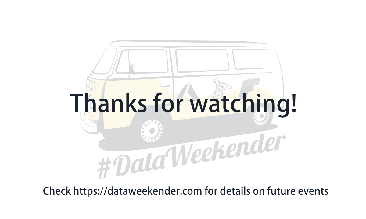 the #DataWeekender logo faded into the background, across the van it reads 'thanks for watching' and underneath reads 'check https://dataweekender.com for details on future events'